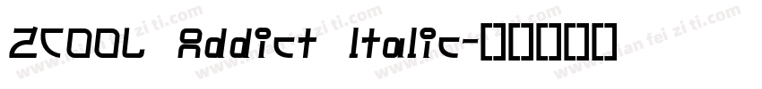 ZCOOL Addict ltalic字体转换